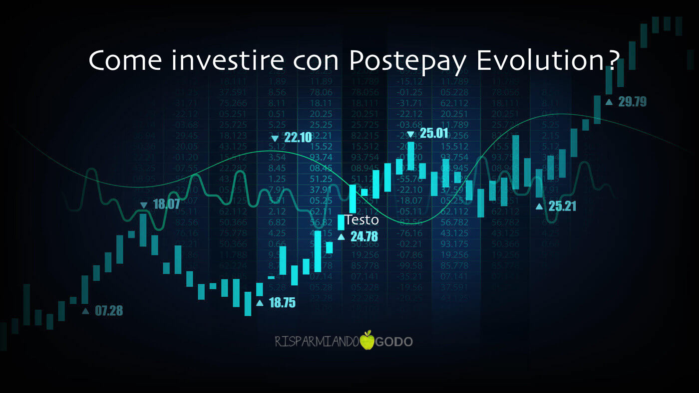 Come investire con Postepay Evolution?