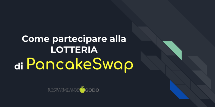 Lotteria PancakeSwap cos'è e come funziona