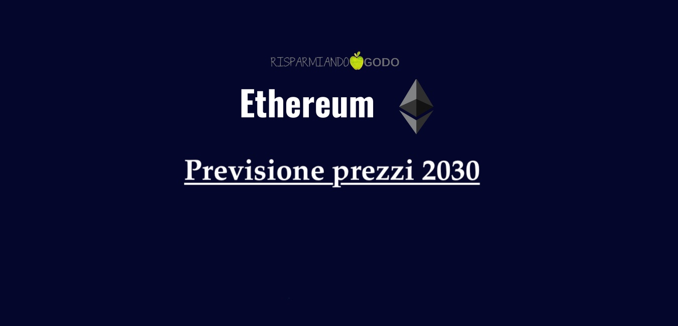 Ethereum previsioni prezzi 2030