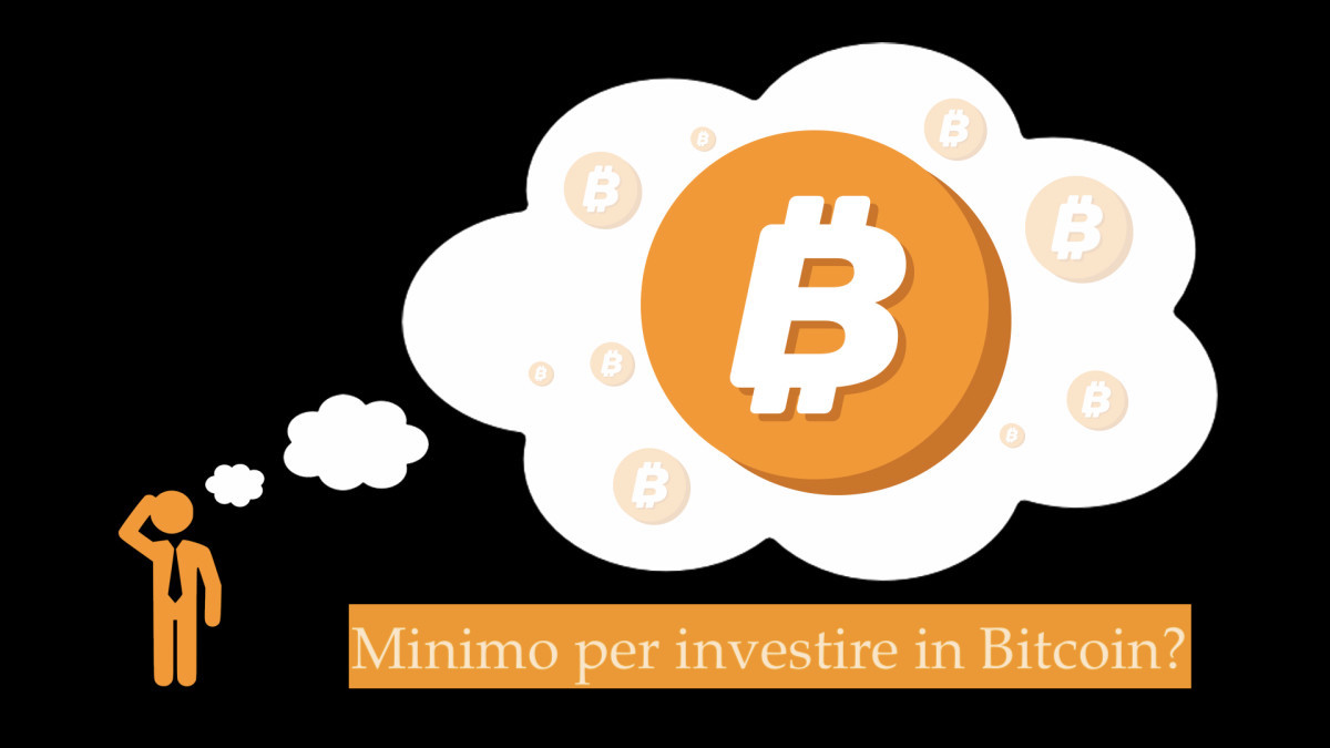 Quanto è il minimo per investire in Bitcoin?
