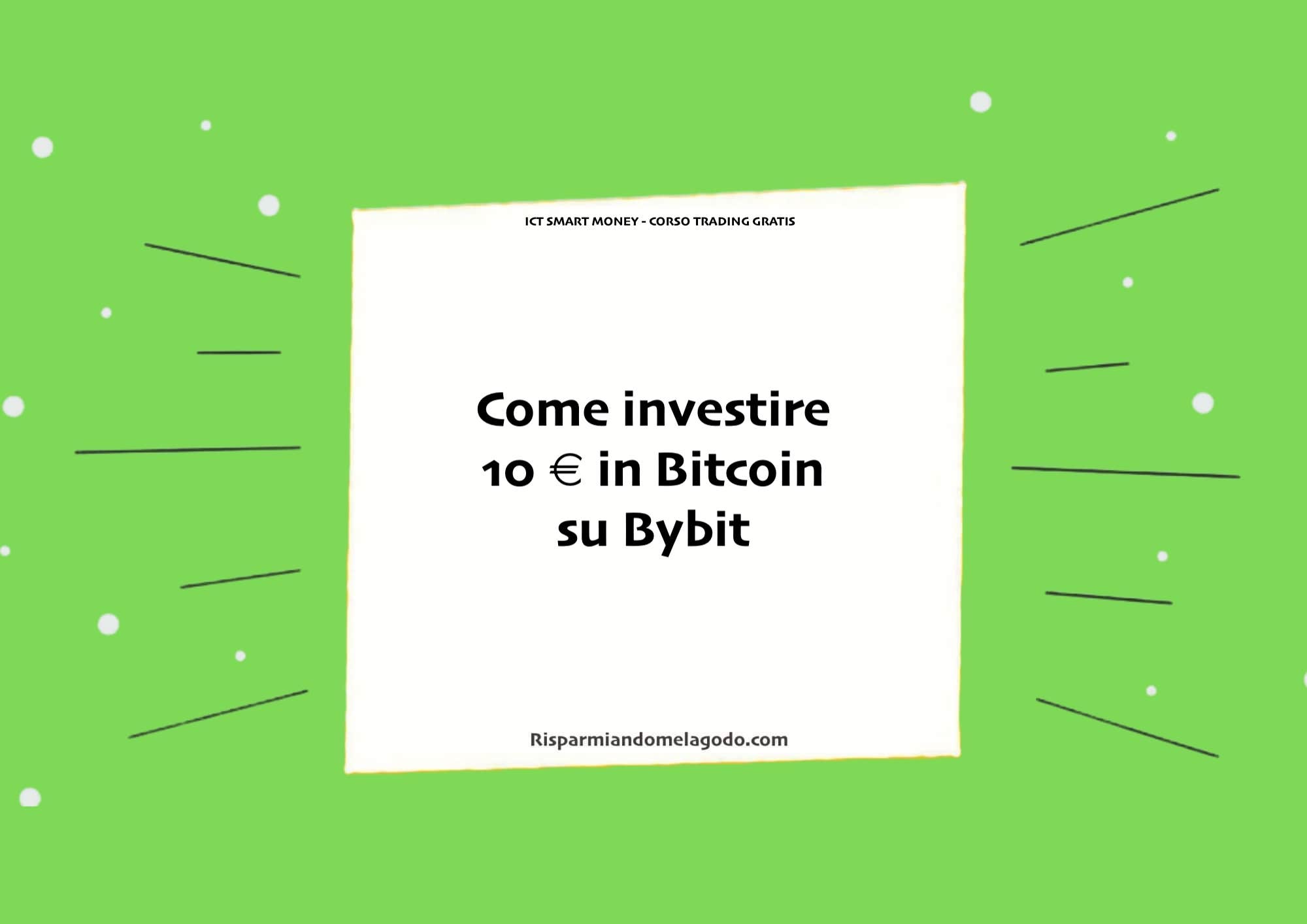 Come investire 10 € in Bitcoin su Bybit