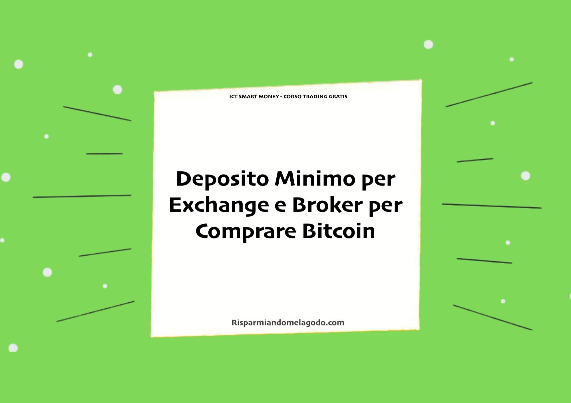 Deposito Minimo per Exchange e Broker per Comprare Bitcoin