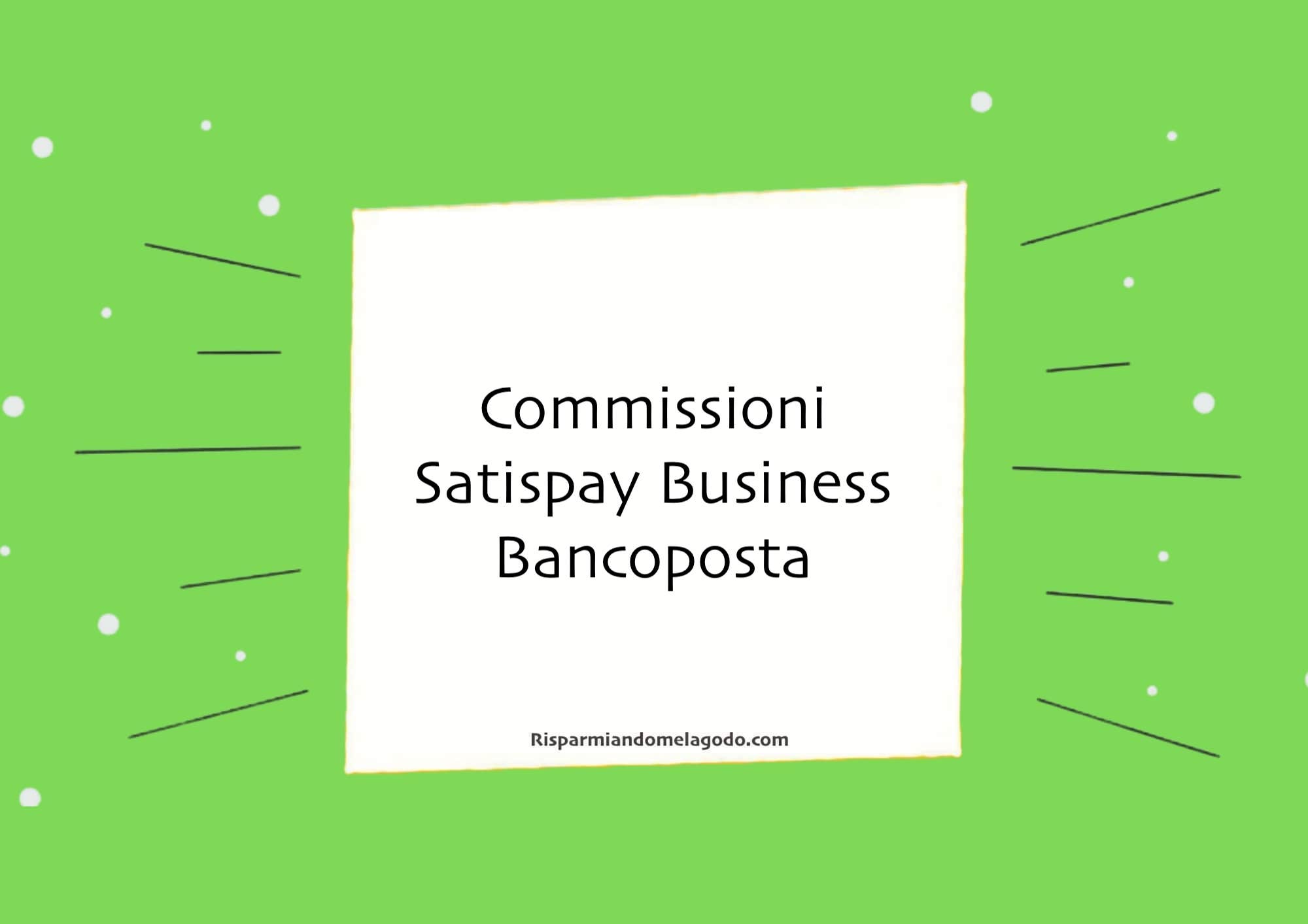 Commissioni Satispay Business Bancoposta