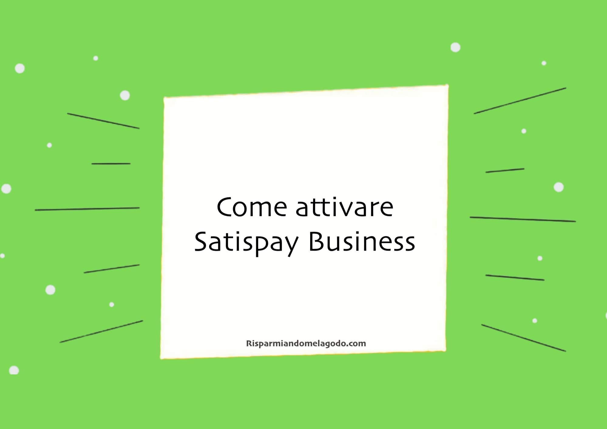 Come attivare Satispay Business per commercianti