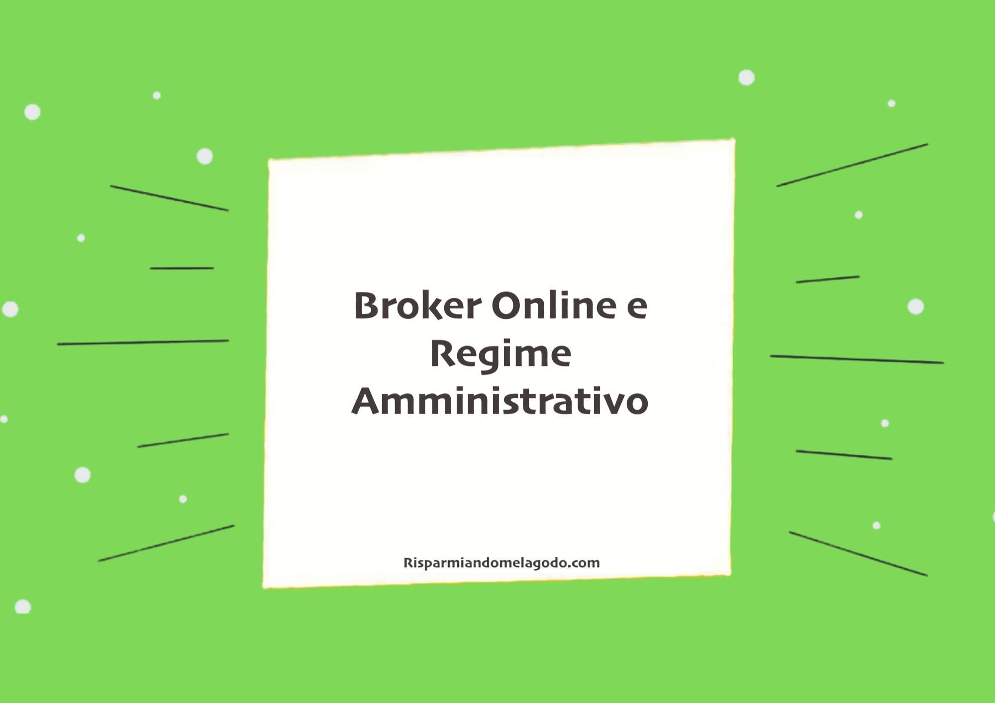 Broker Online e Regime Amministrativo