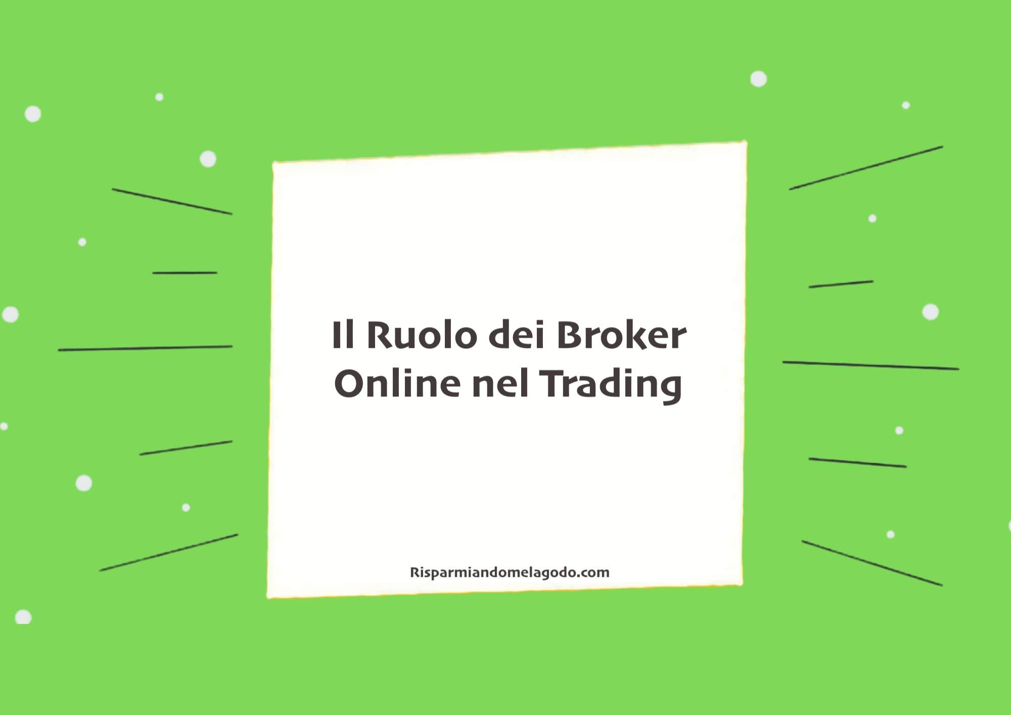 Il Ruolo dei Broker Online nel Trading