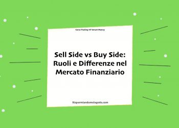 Sell Side vs Buy Side: Ruoli e Differenze nel Mercato Finanziario