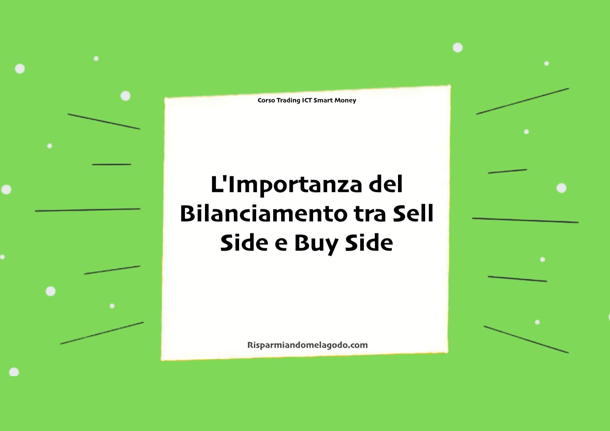 L'Importanza del Bilanciamento tra Sell Side e Buy Side