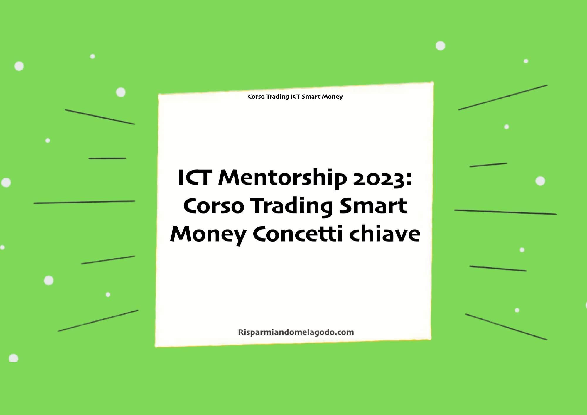 ICT Mentorship 2023: Corso Trading Smart Money Concetti chiave