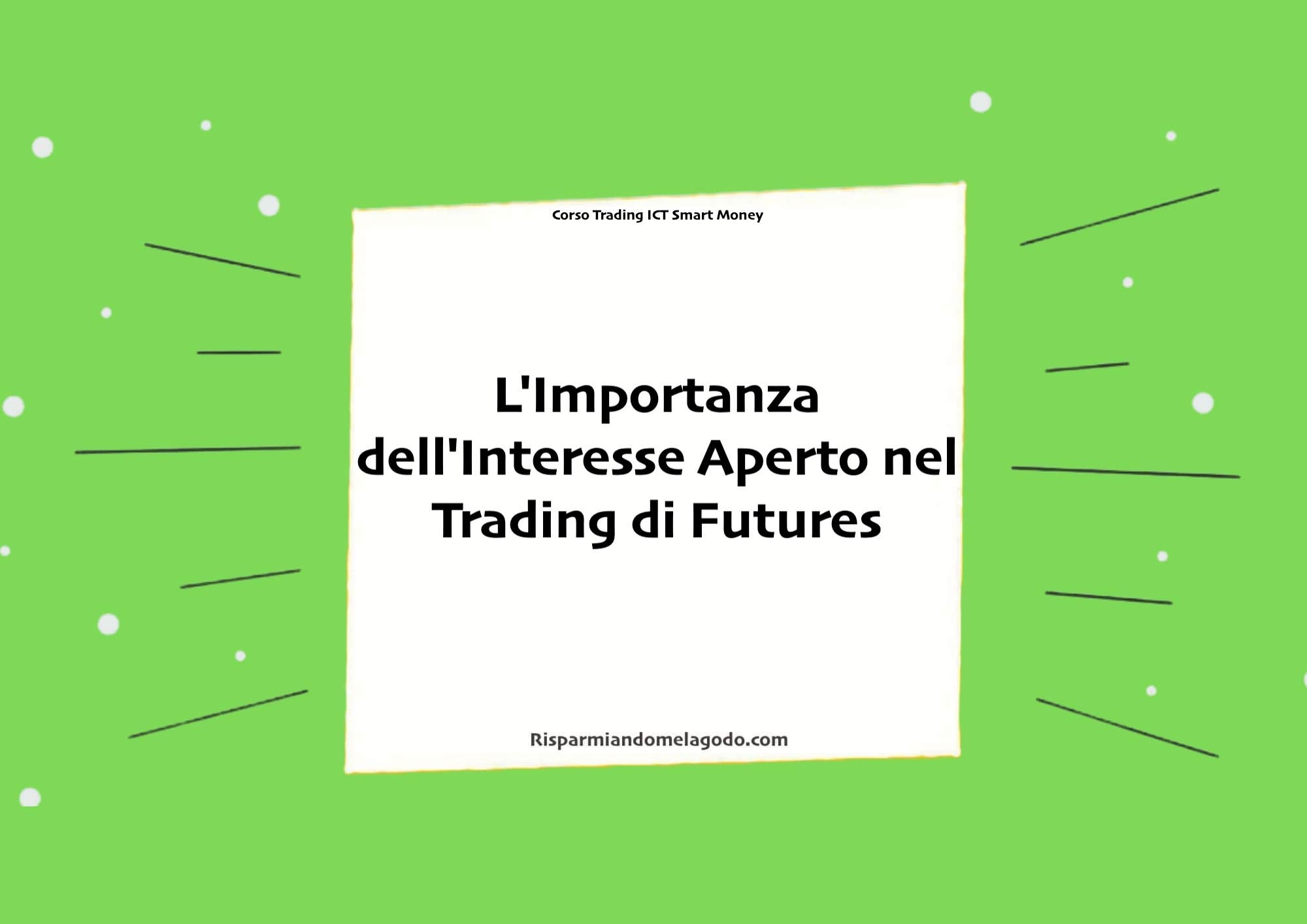 L'Importanza dell'Interesse Aperto nel Trading di Futures