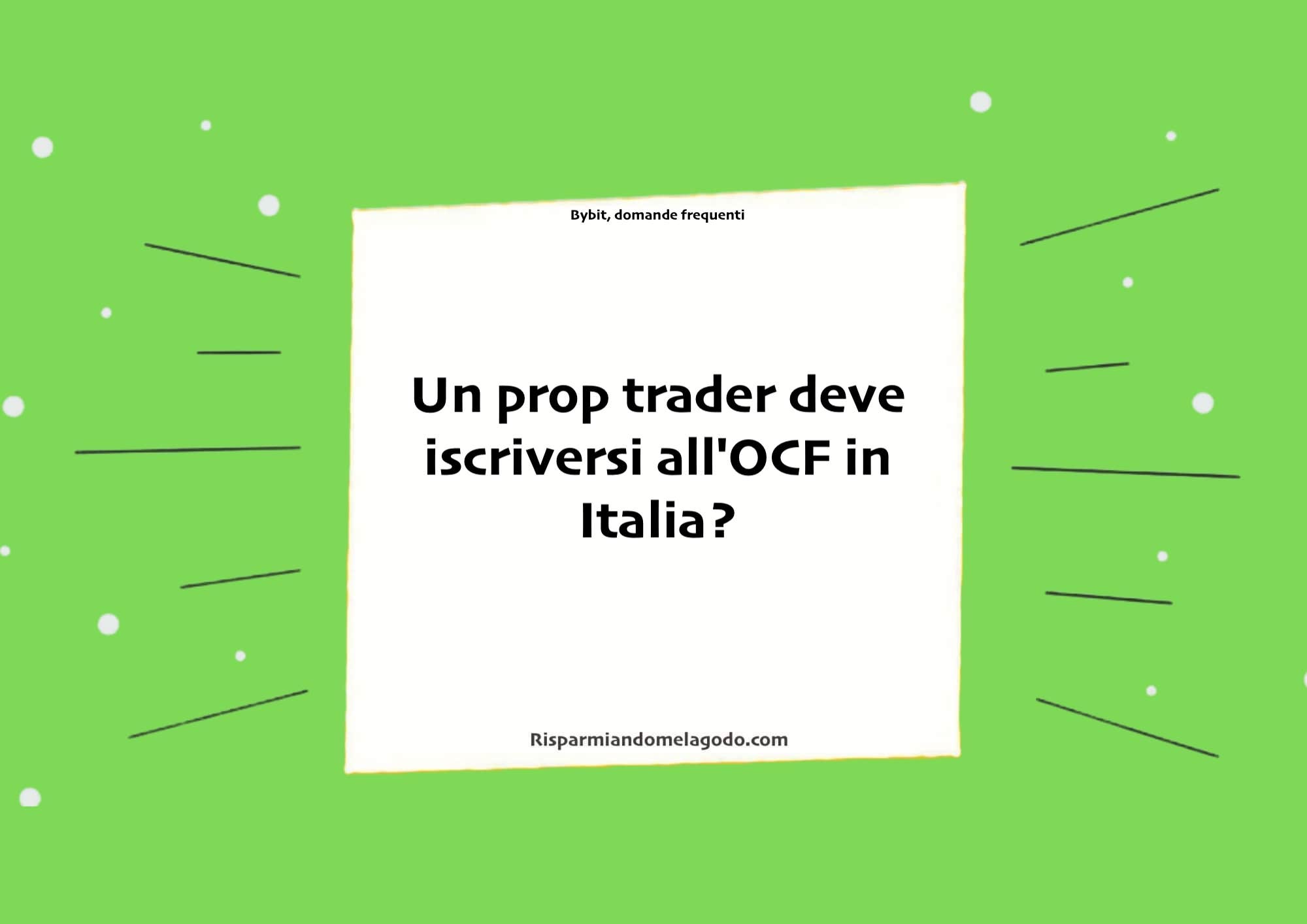 Un prop trader deve iscriversi all'OCF in Italia?