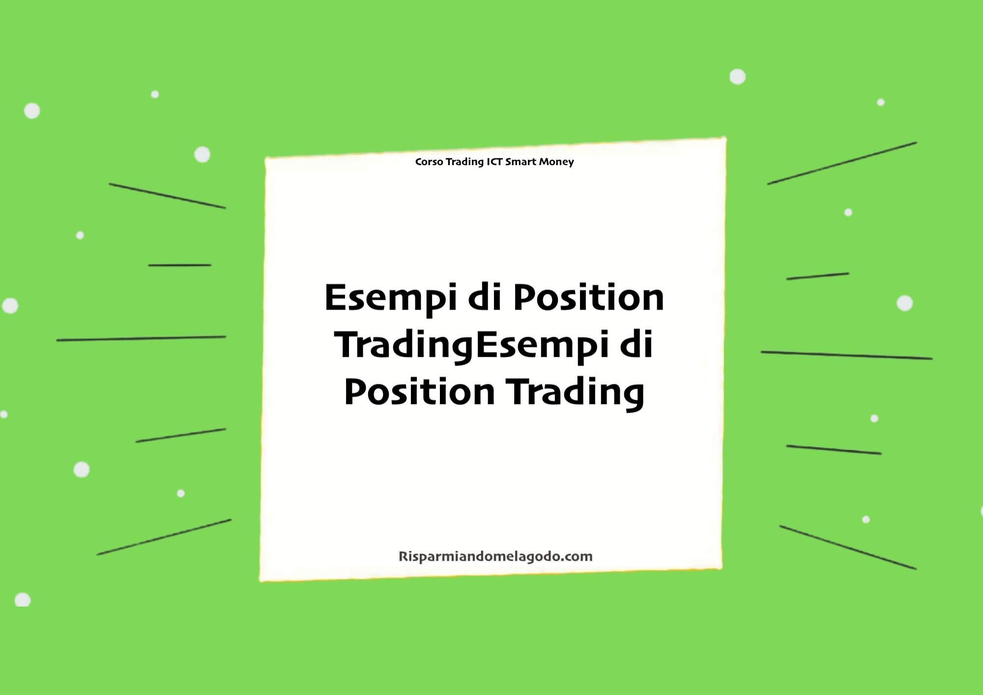 Esempi di Position Trading
