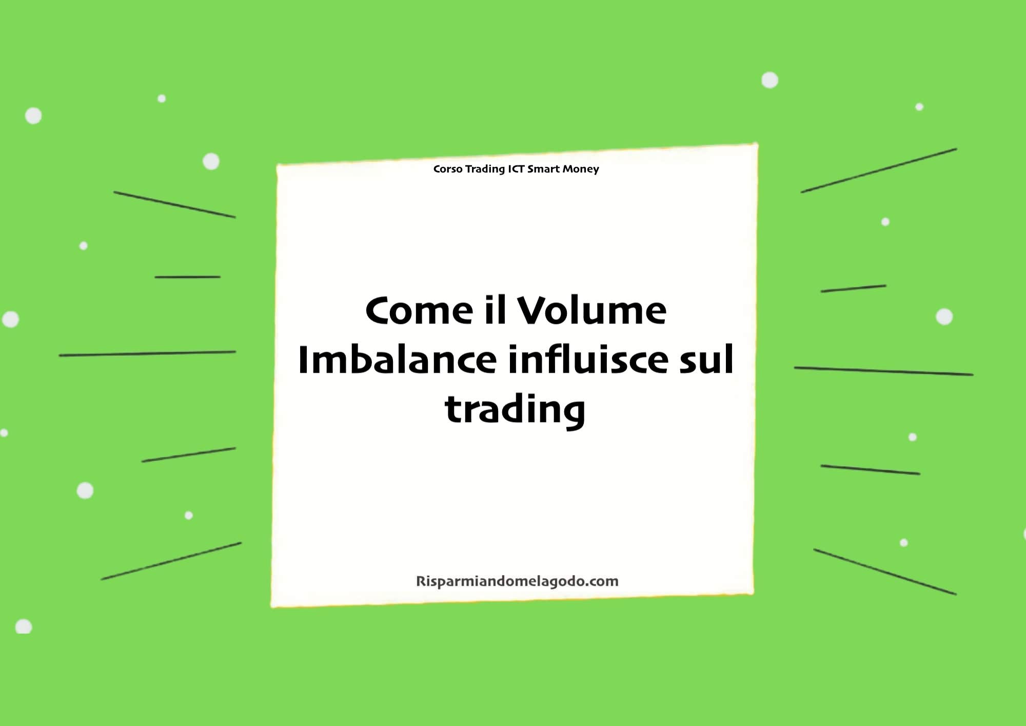 Come il Volume Imbalance influisce sul trading