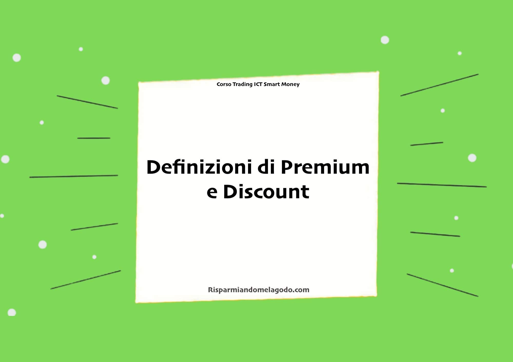 Definizioni di Premium e Discount