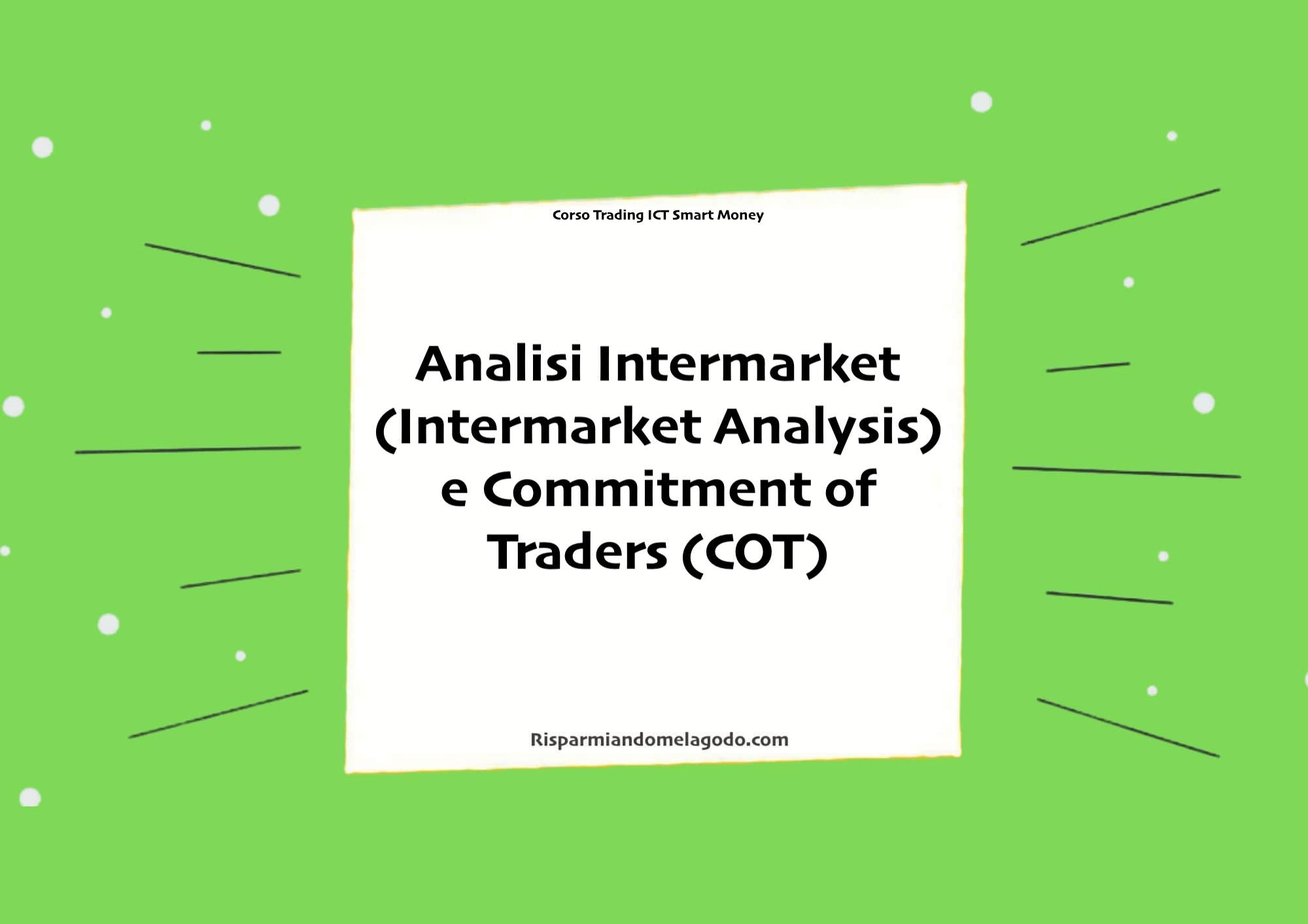 Analisi Intermarket (Intermarket Analysis) e Commitment of Traders (COT)