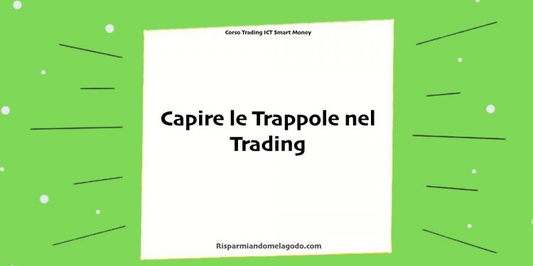 Capire le Trappole nel Trading