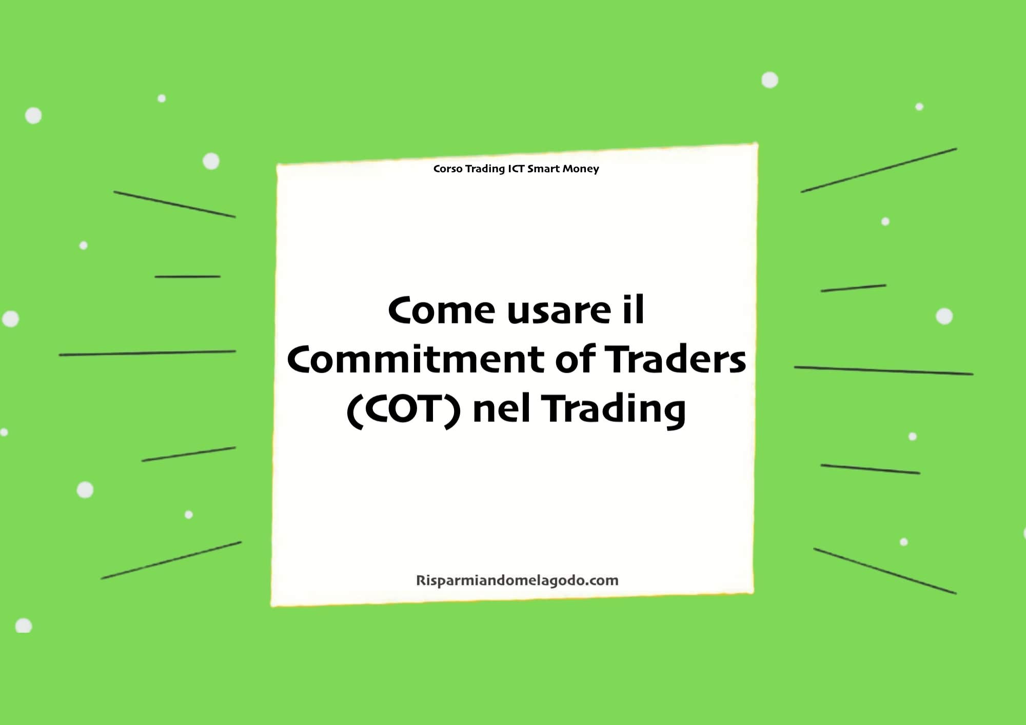 Come usare il Commitment of Traders (COT) nel Trading