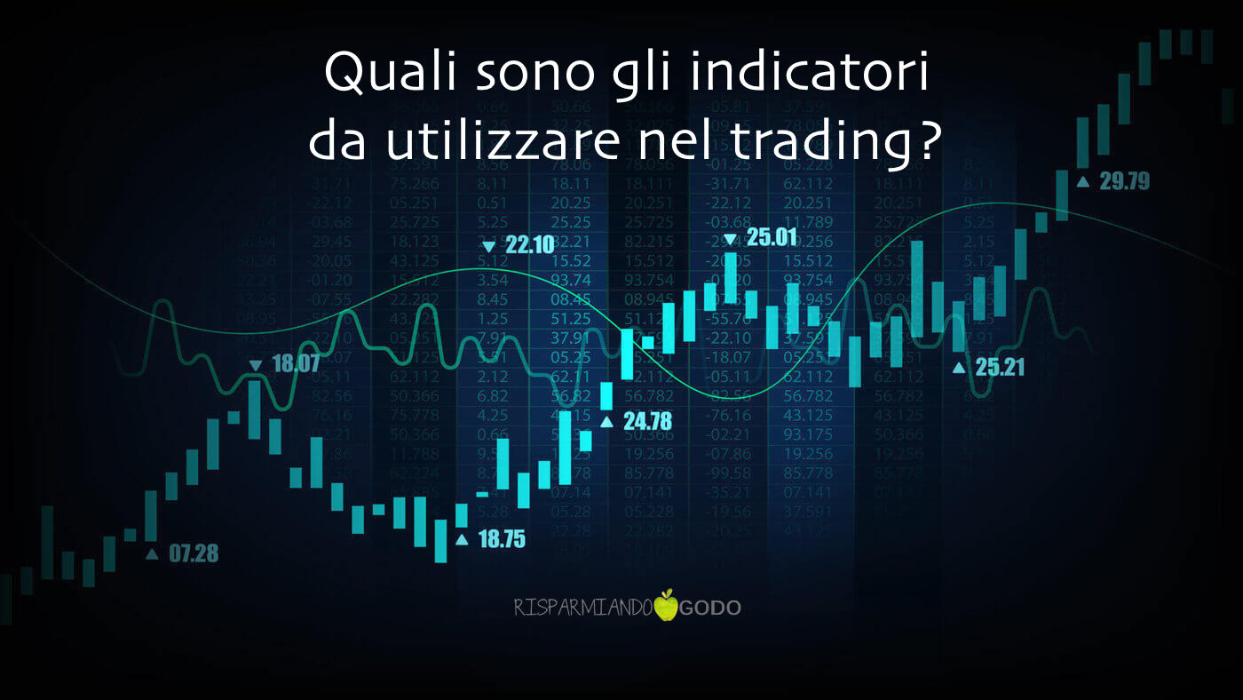 Quali sono gli indicatori da utilizzare nel trading?