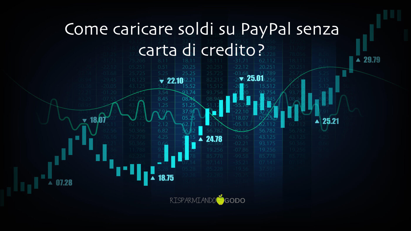 Come caricare soldi su PayPal senza carta di credito?