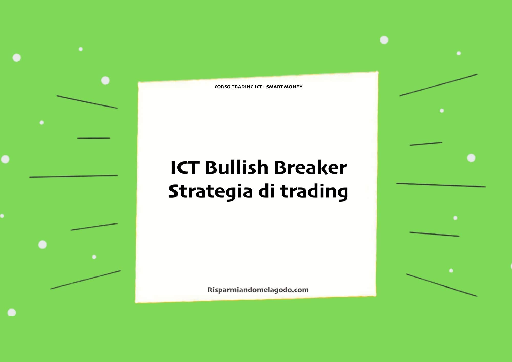 ICT Bullish Breaker Strategia di trading