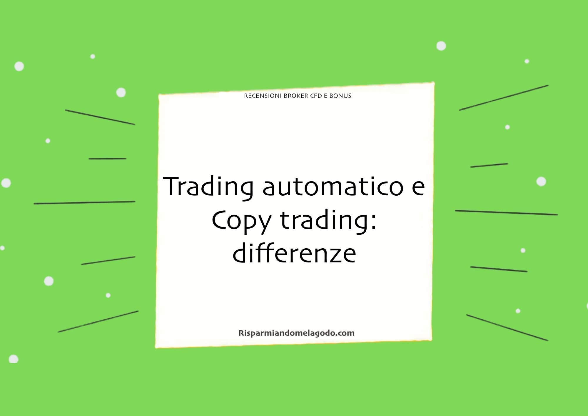 Trading automatico e Copy trading: differenze