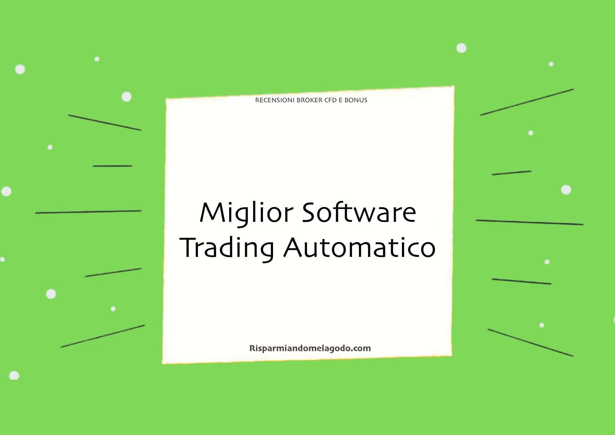 Miglior Software Trading Automatico