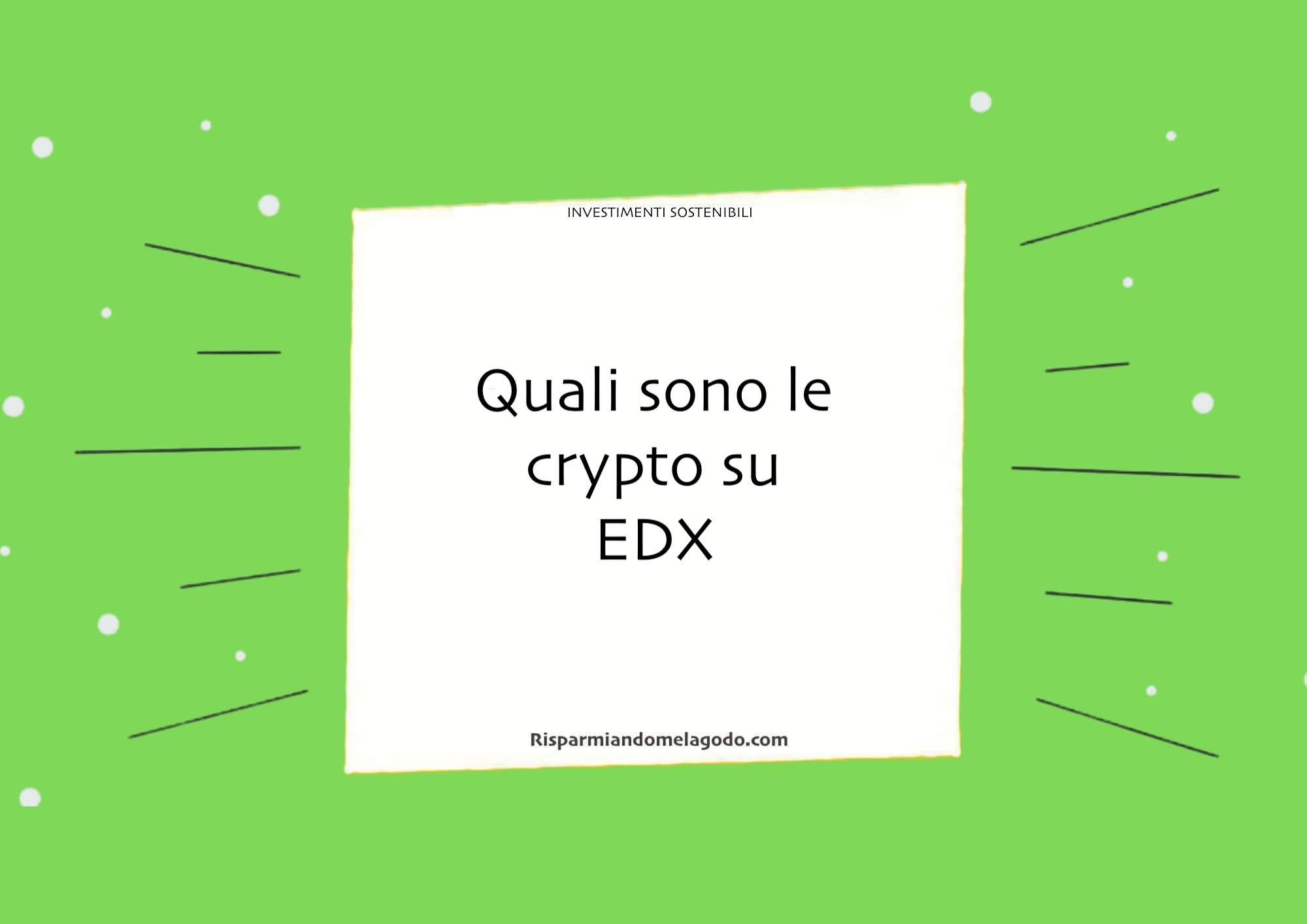 Quali sono le crypto su EDX
