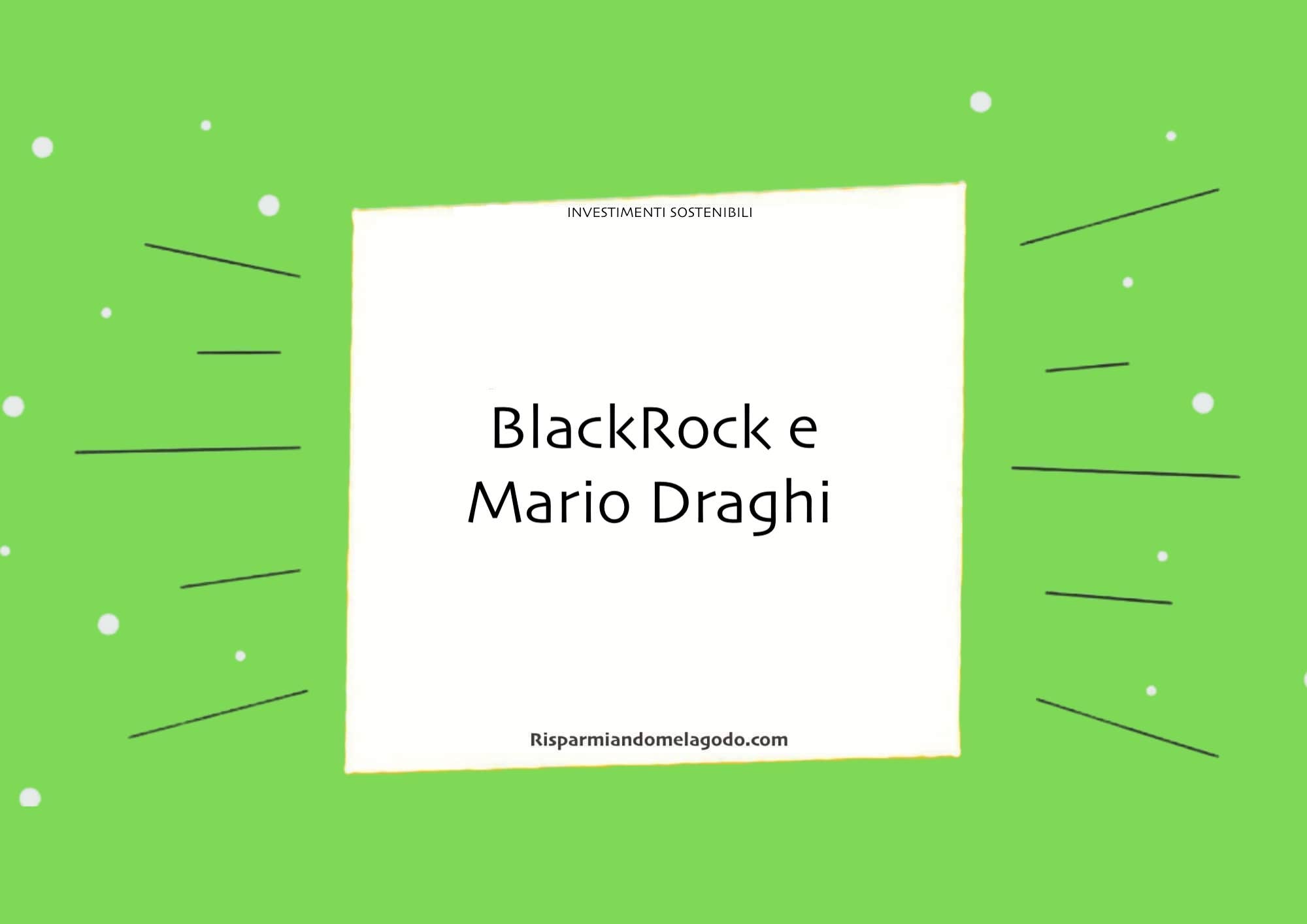 BlackRock e Mario Draghi