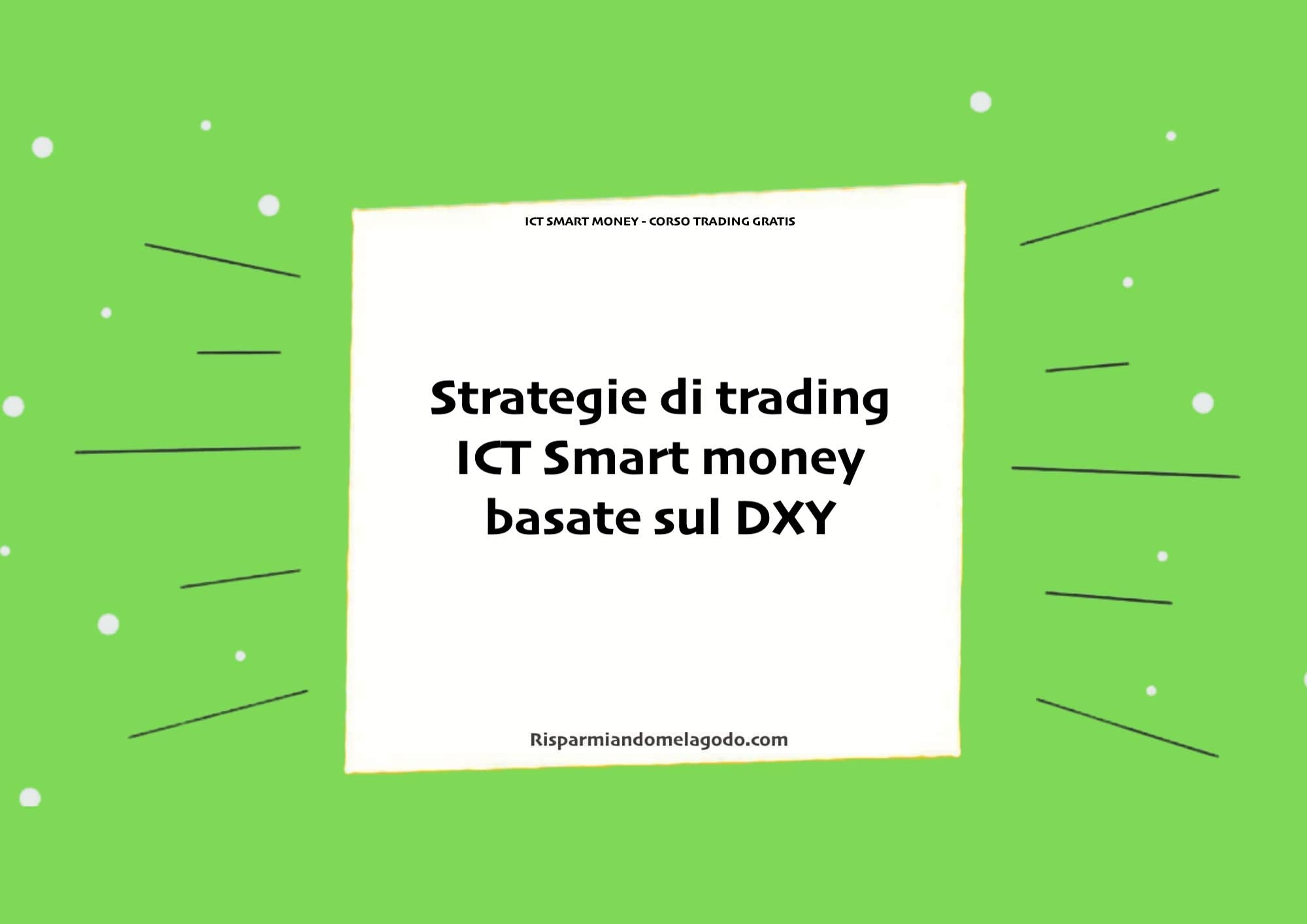 Strategie di trading ICT Smart money basate sul DXY