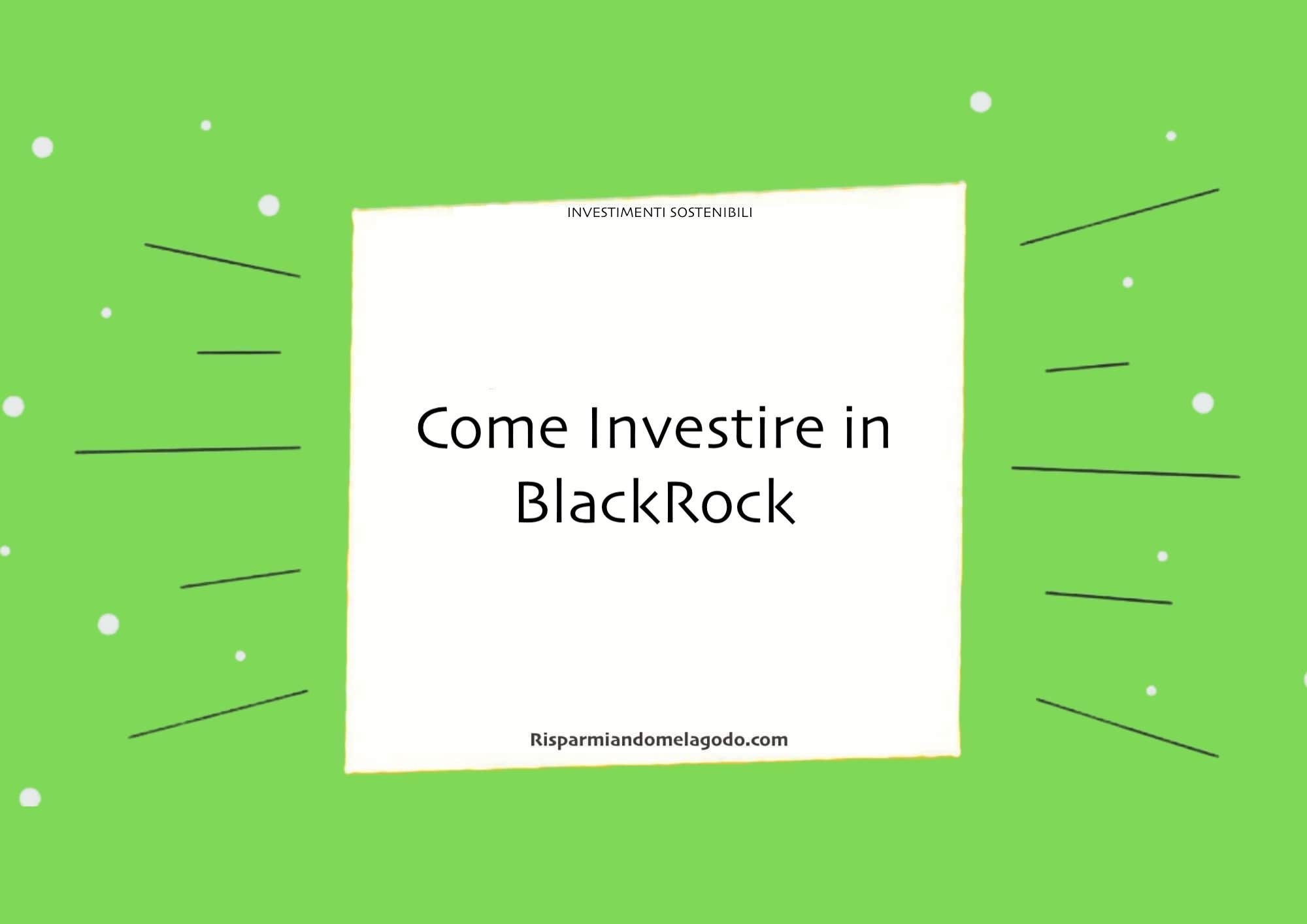 Come Investire in BlackRock