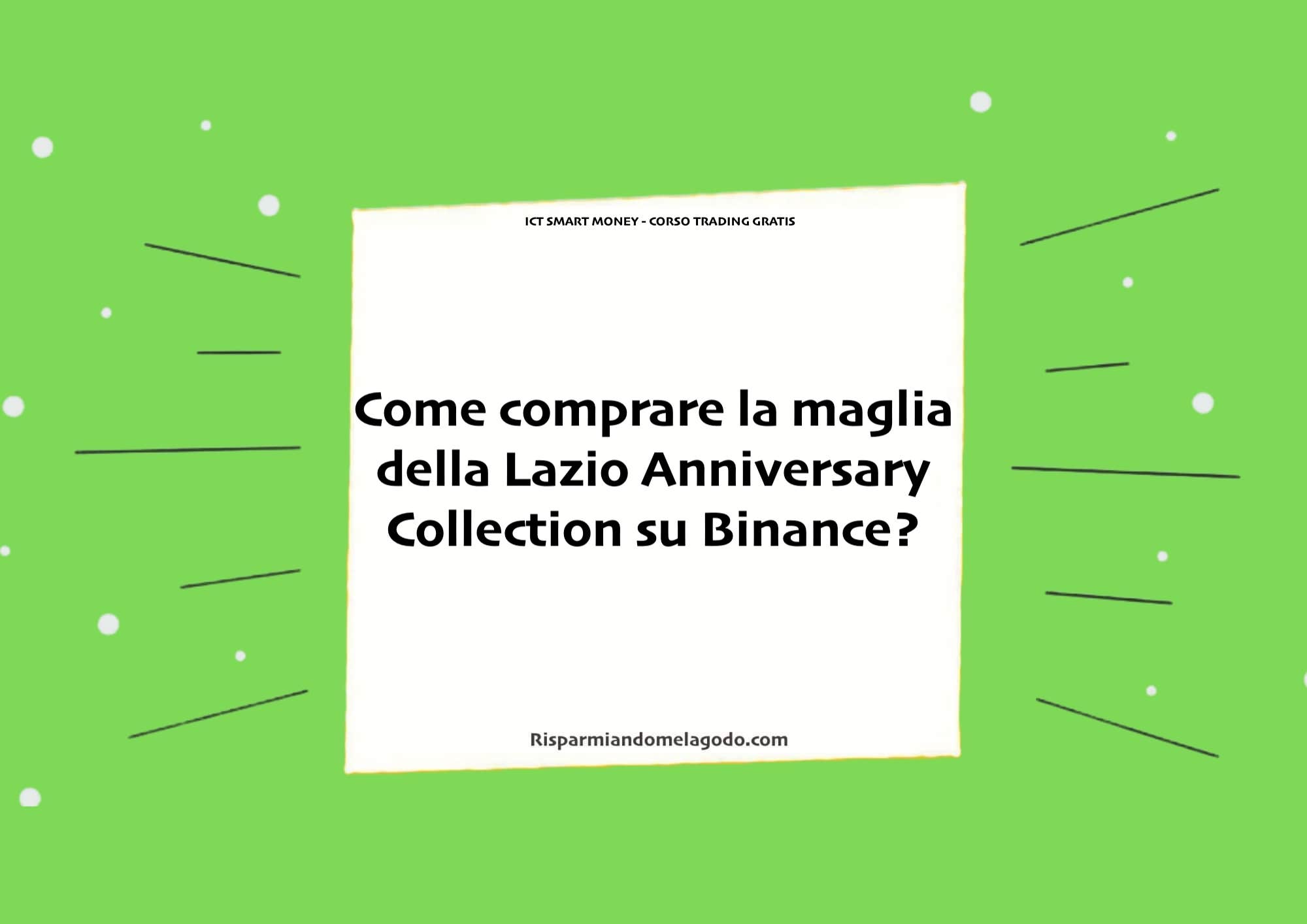 Come comprare la maglia della Lazio Anniversary Collection su Binance?