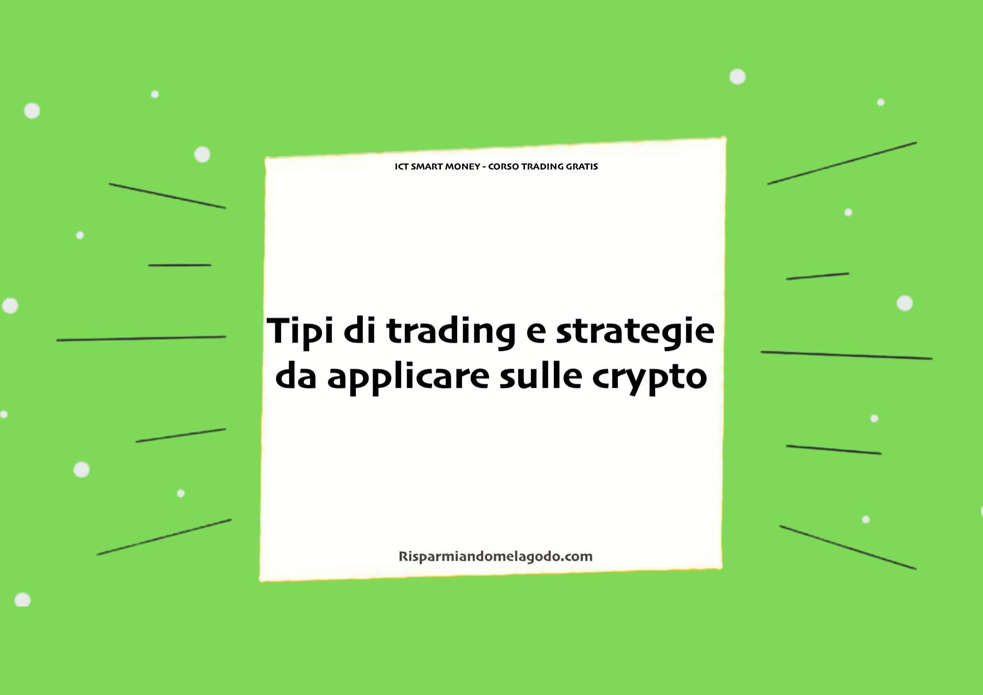 Tipi di trading e strategie da applicare sulle crypto