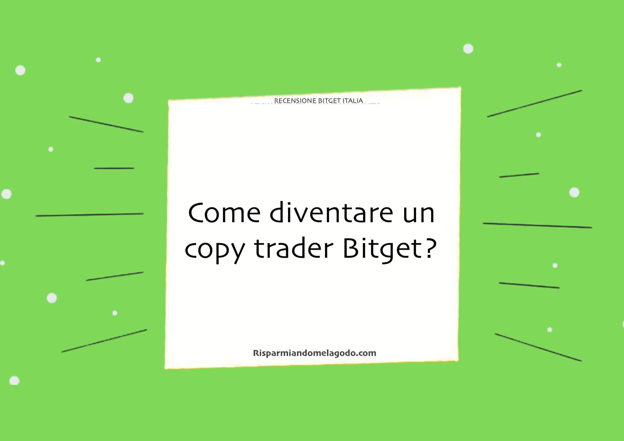Come diventare un copy trader Bitget?