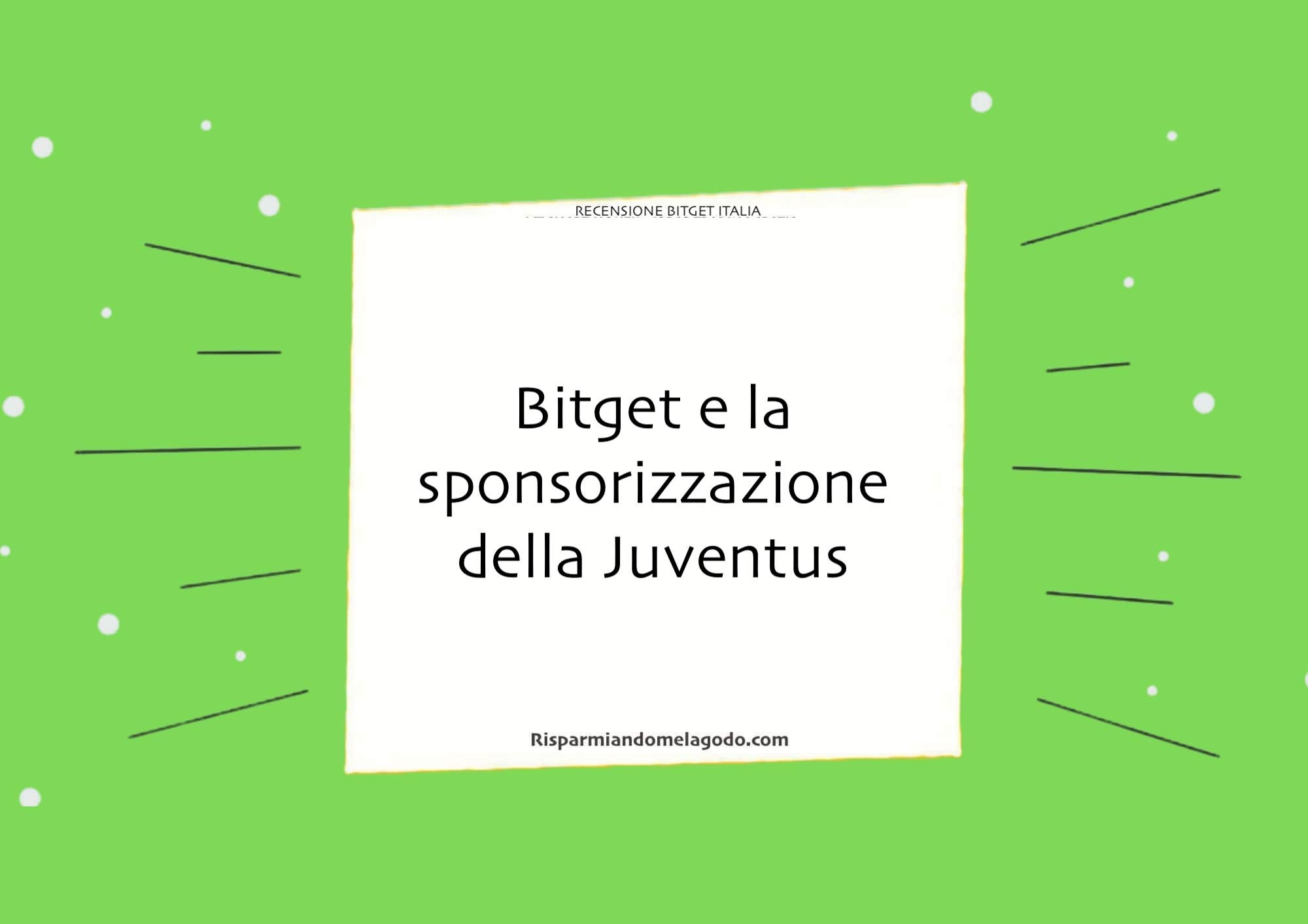 Bitget e la sponsorizzazione della Juventus