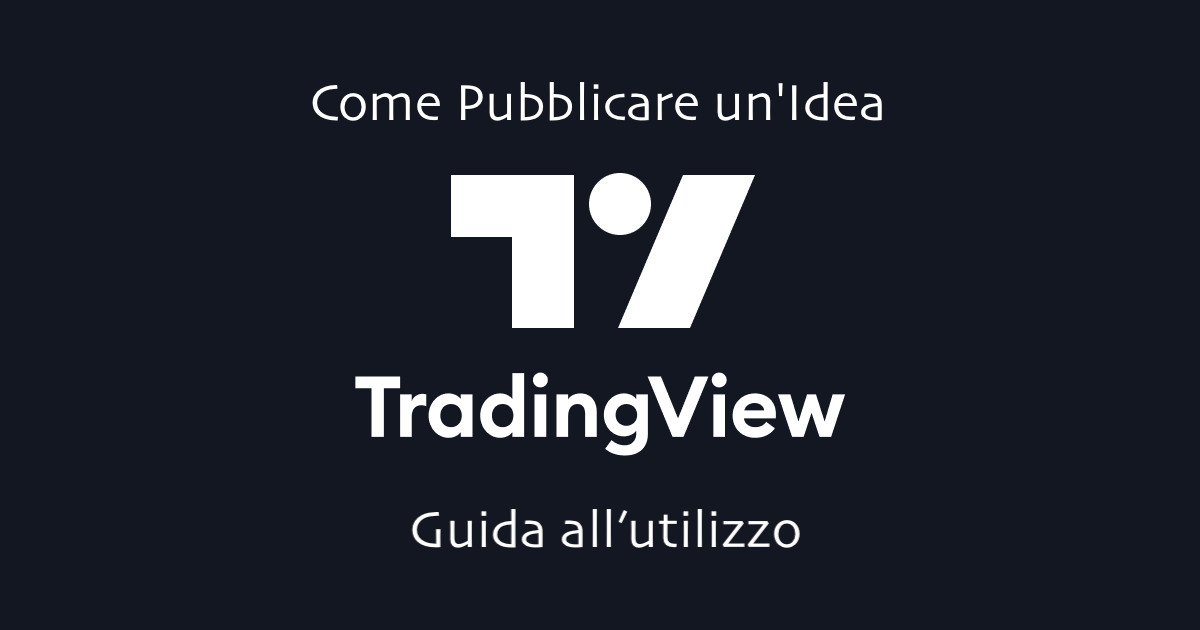Come Pubblicare un'Idea di Trading su TradingView