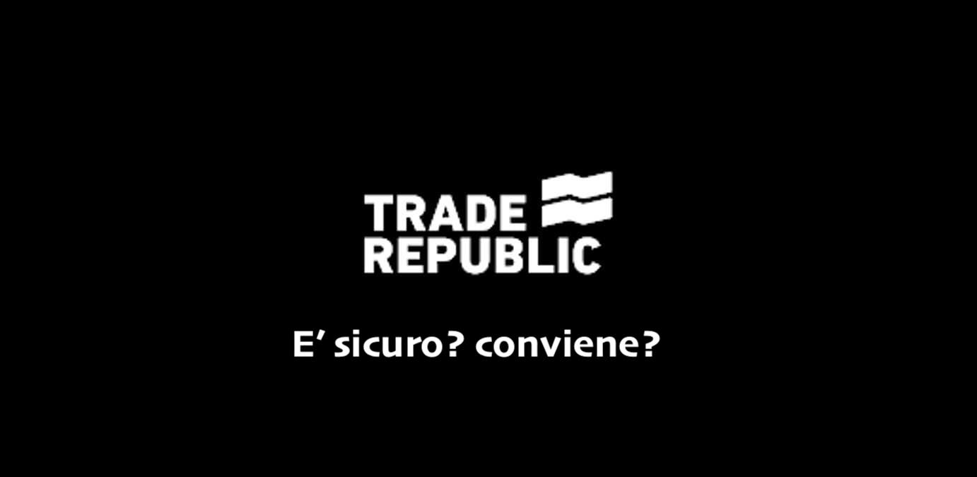 Trade Republic è Sicuro?