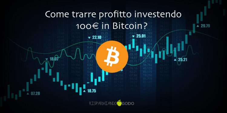 Come trarre profitto investendo 100 in Bitcoin?