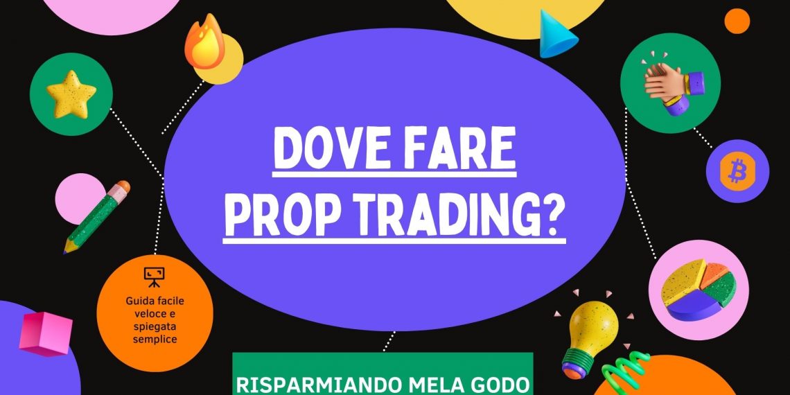 Dove fare prop trading?